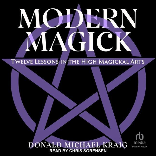 Cover: 9798212396844 | Modern Magick | Twelve Lessons in the High Magickal Arts | Kraig | MP3