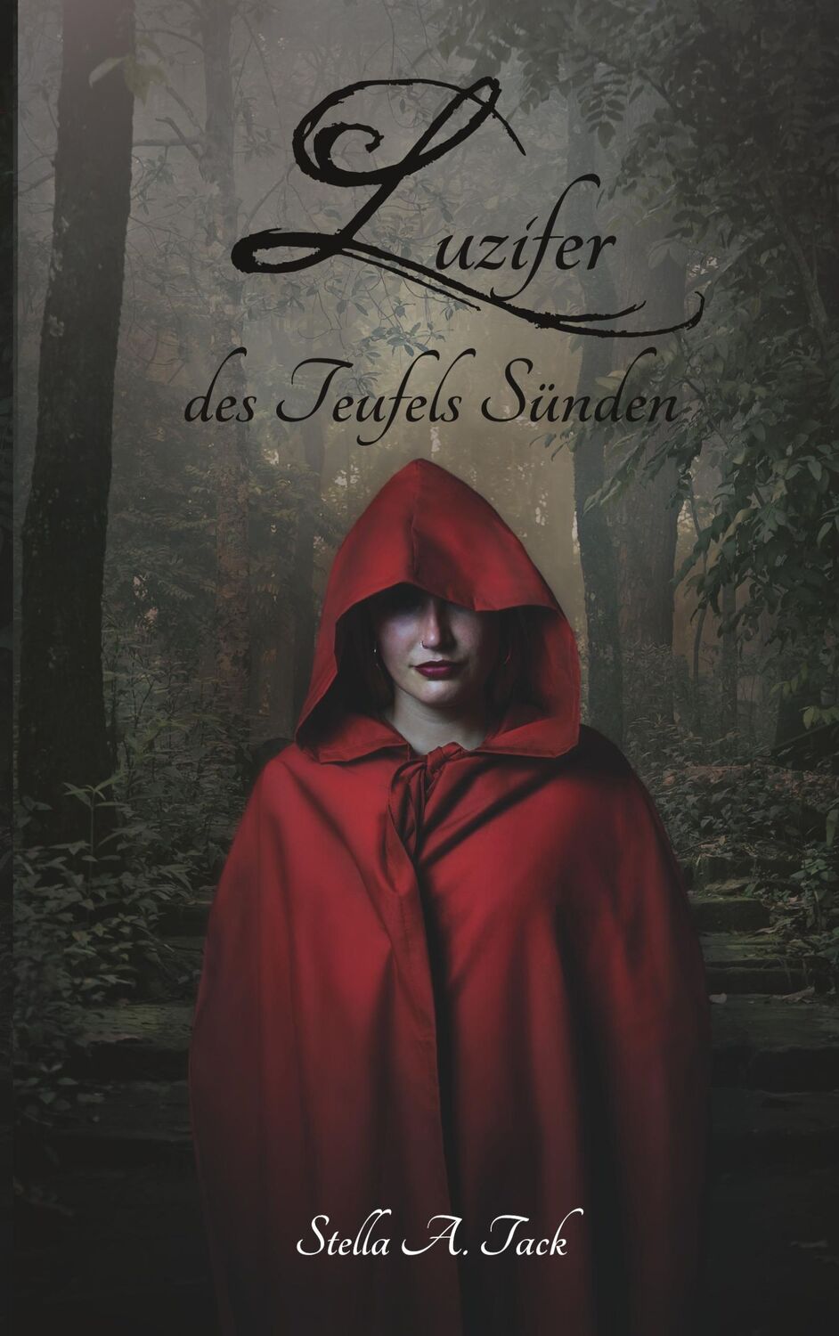 Cover: 9783960740087 | Luzifer - des Teufels Sünden | Stella A. Tack | Taschenbuch | 378 S.