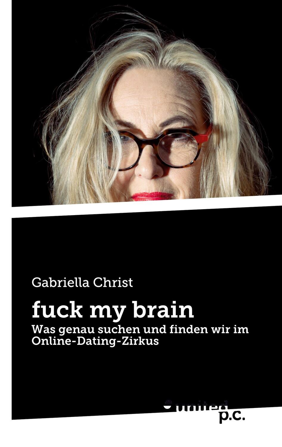 Cover: 9783710306112 | fuck my brain | Gabriella Christ | Taschenbuch | Paperback | 200 S.