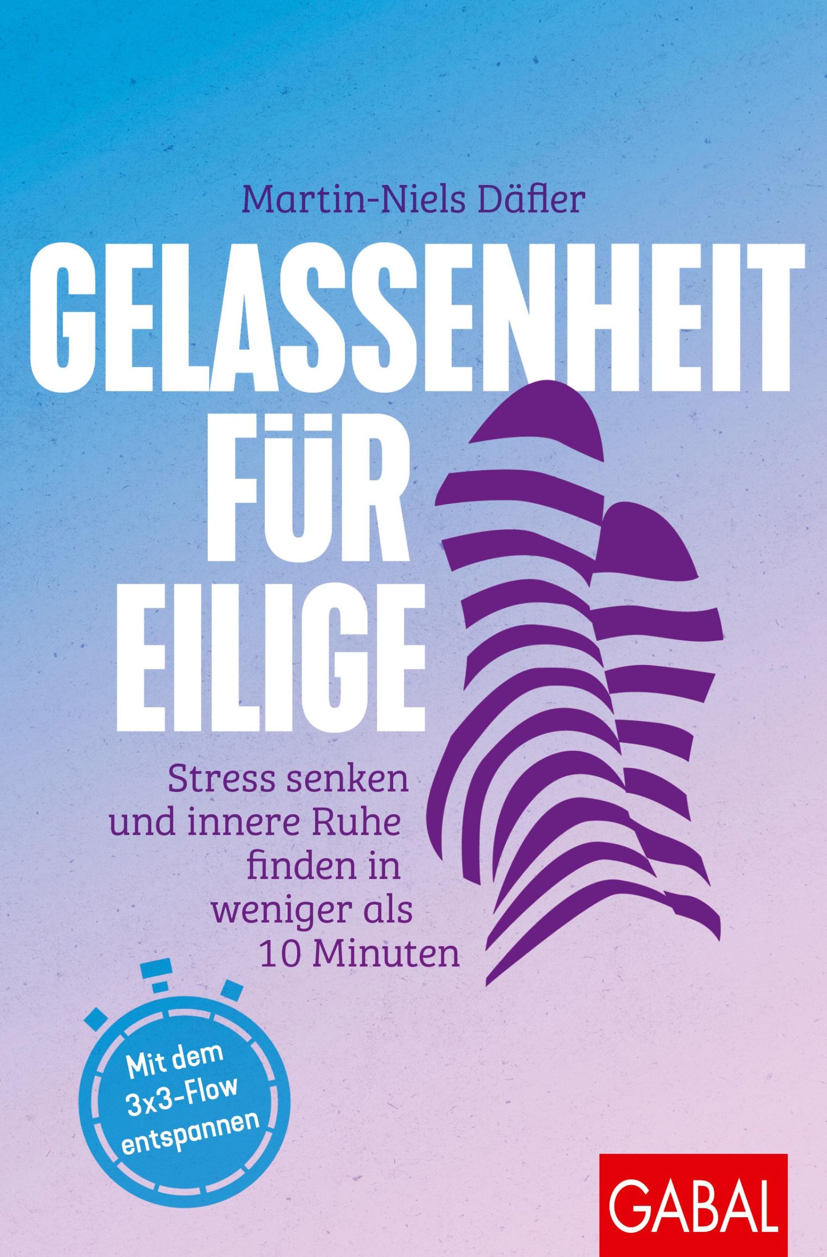 Cover: 9783967392302 | Gelassenheit für Eilige | Martin-Niels Däfler | Taschenbuch | 208 S.