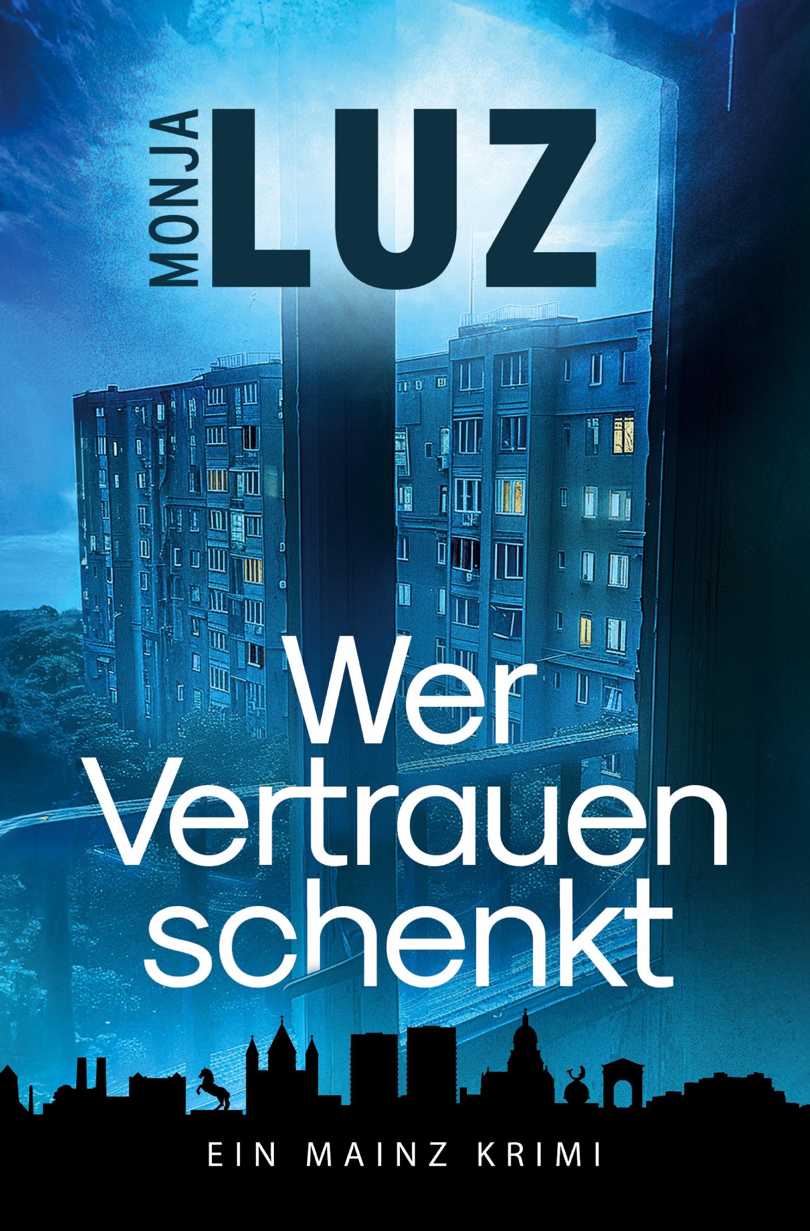 Cover: 9783759252647 | Wer Vertrauen schenkt | Ein Mainz Krimi | Monja Luz | Taschenbuch