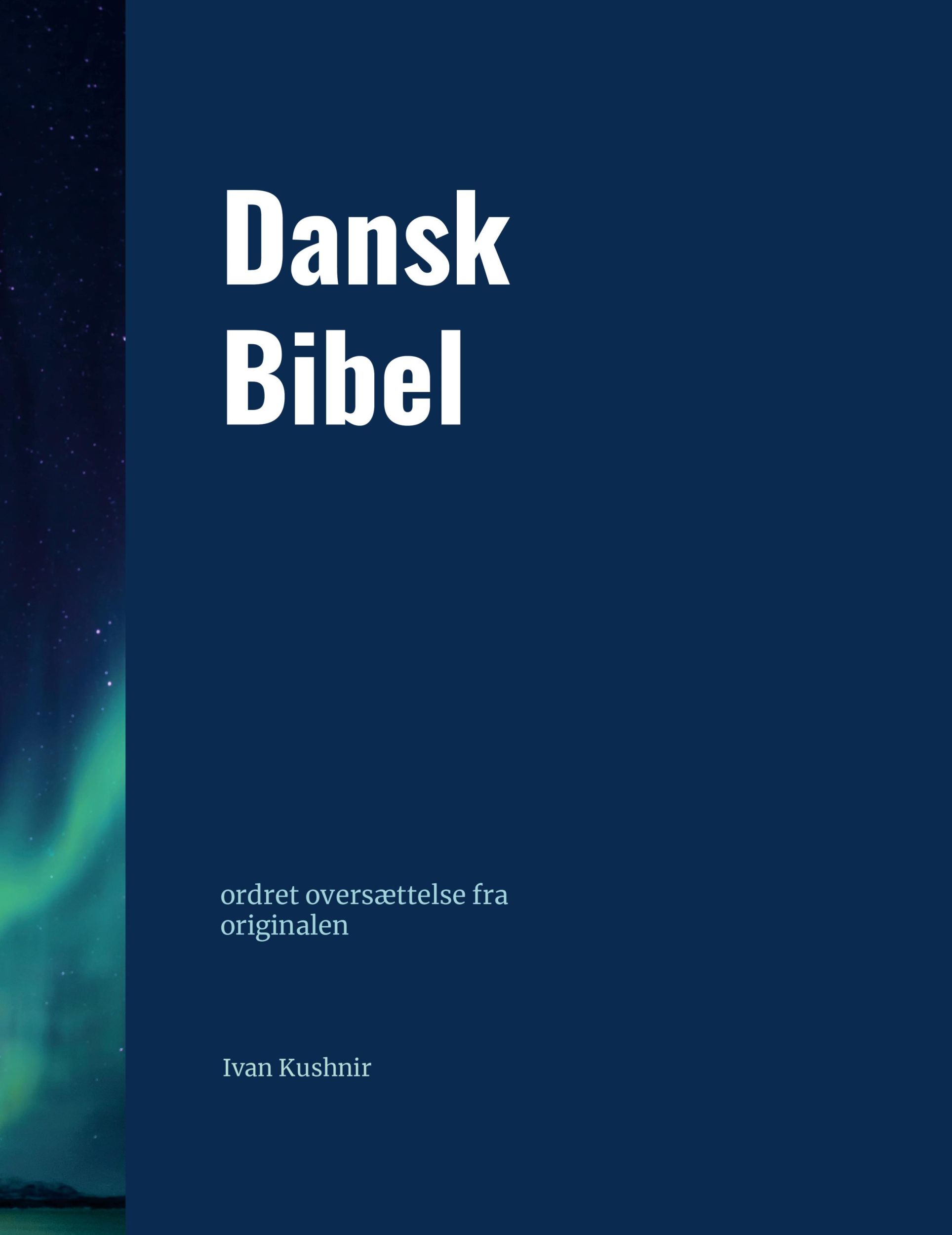 Cover: 9780359524082 | Dansk Bibel | ordret oversættelse fra originalen | Taschenbuch | 2019