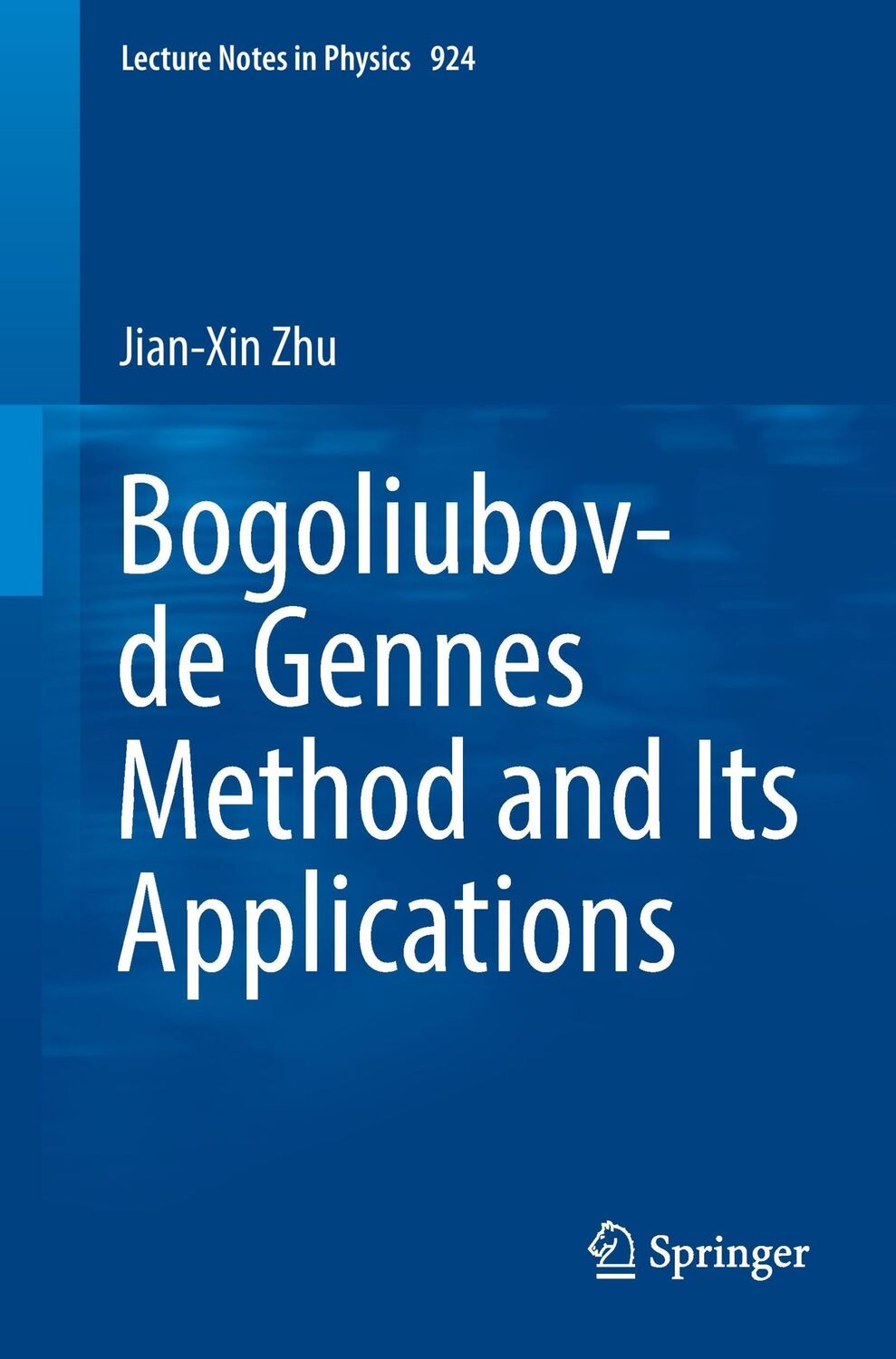 Cover: 9783319313122 | Bogoliubov-de Gennes Method and Its Applications | Jian-Xin Zhu | Buch