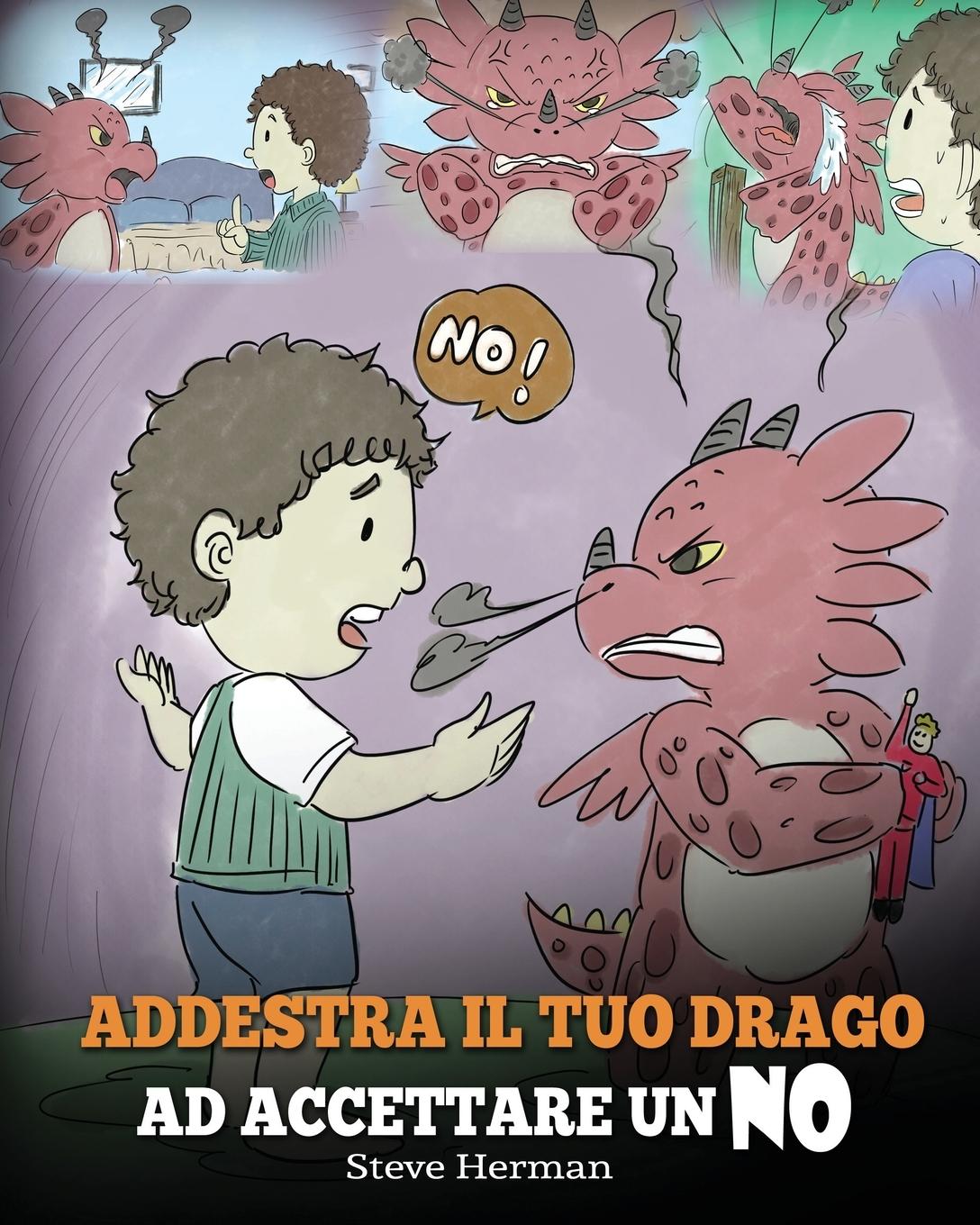 Cover: 9781950280711 | Addestra il tuo drago ad accettare un NO | Steve Herman | Taschenbuch