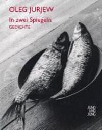 Cover: 9783990270226 | In zwei Spiegeln | Gedichte Russisch - Deutsch | Oleg Jurjew | Buch