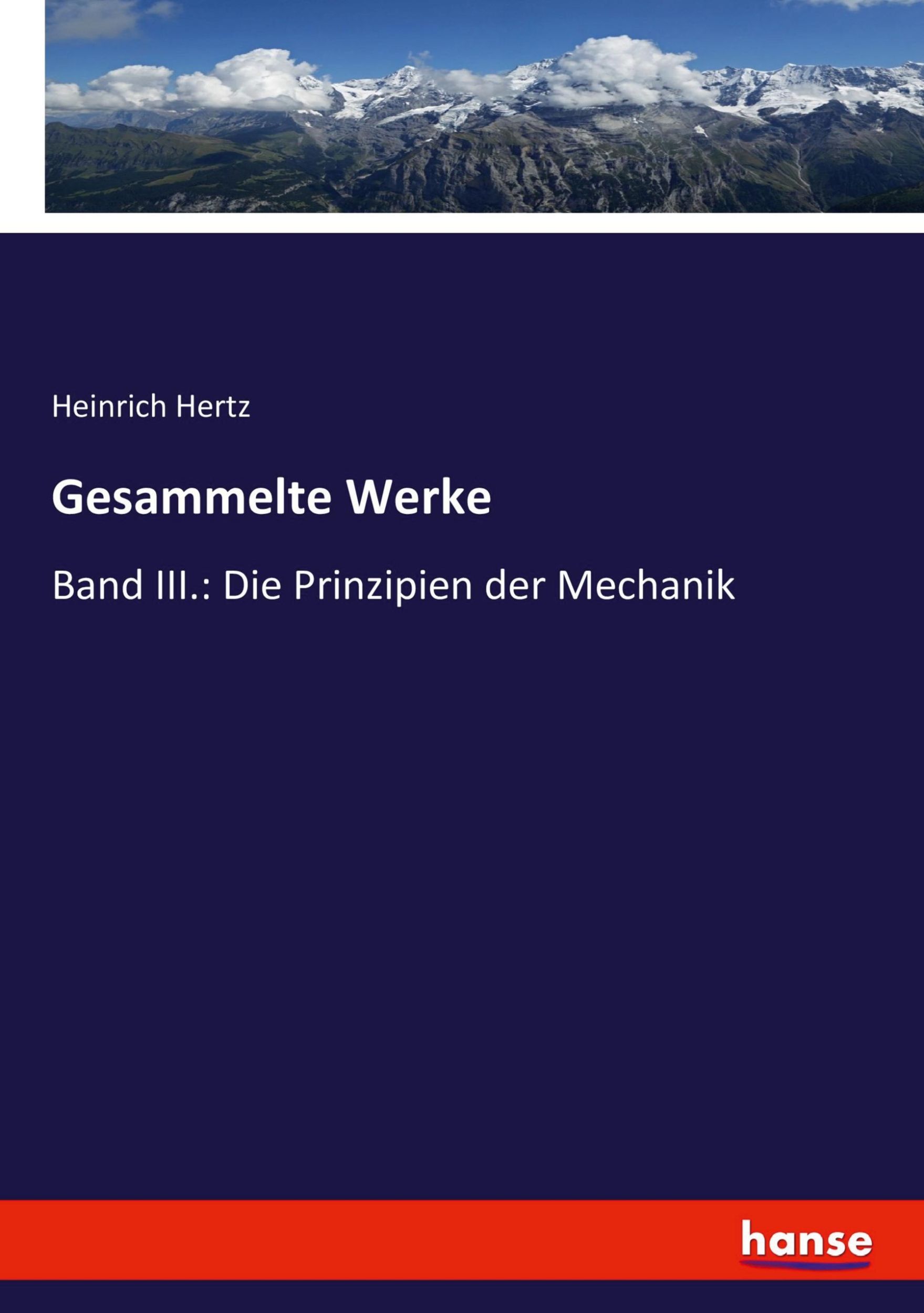 Cover: 9783743496224 | Gesammelte Werke | Band III.: Die Prinzipien der Mechanik | Hertz