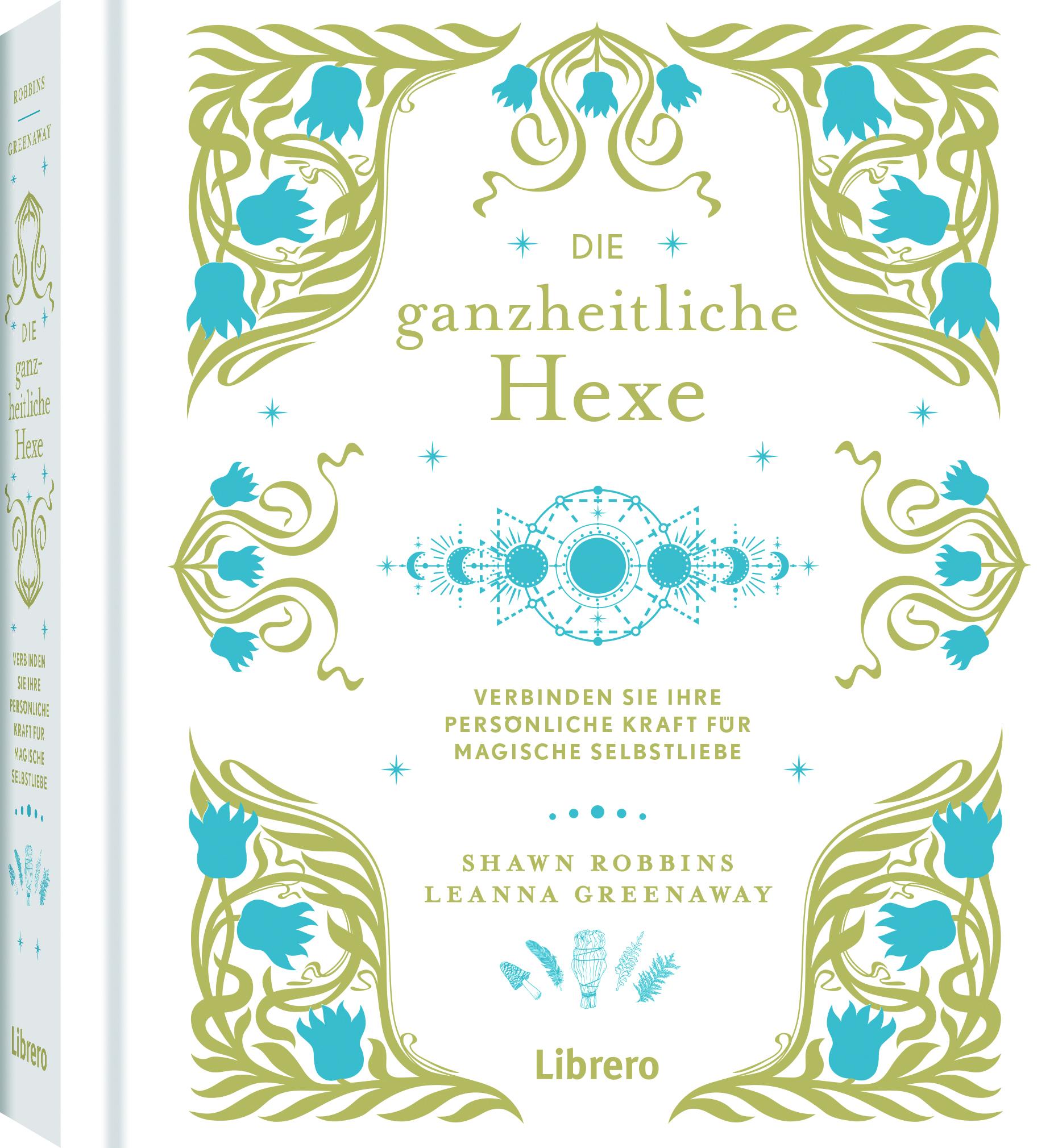 Cover: 9789463597067 | Die Ganzheitliche Hexe | Robbins Shawn (u. a.) | Buch | 322 S. | 2024