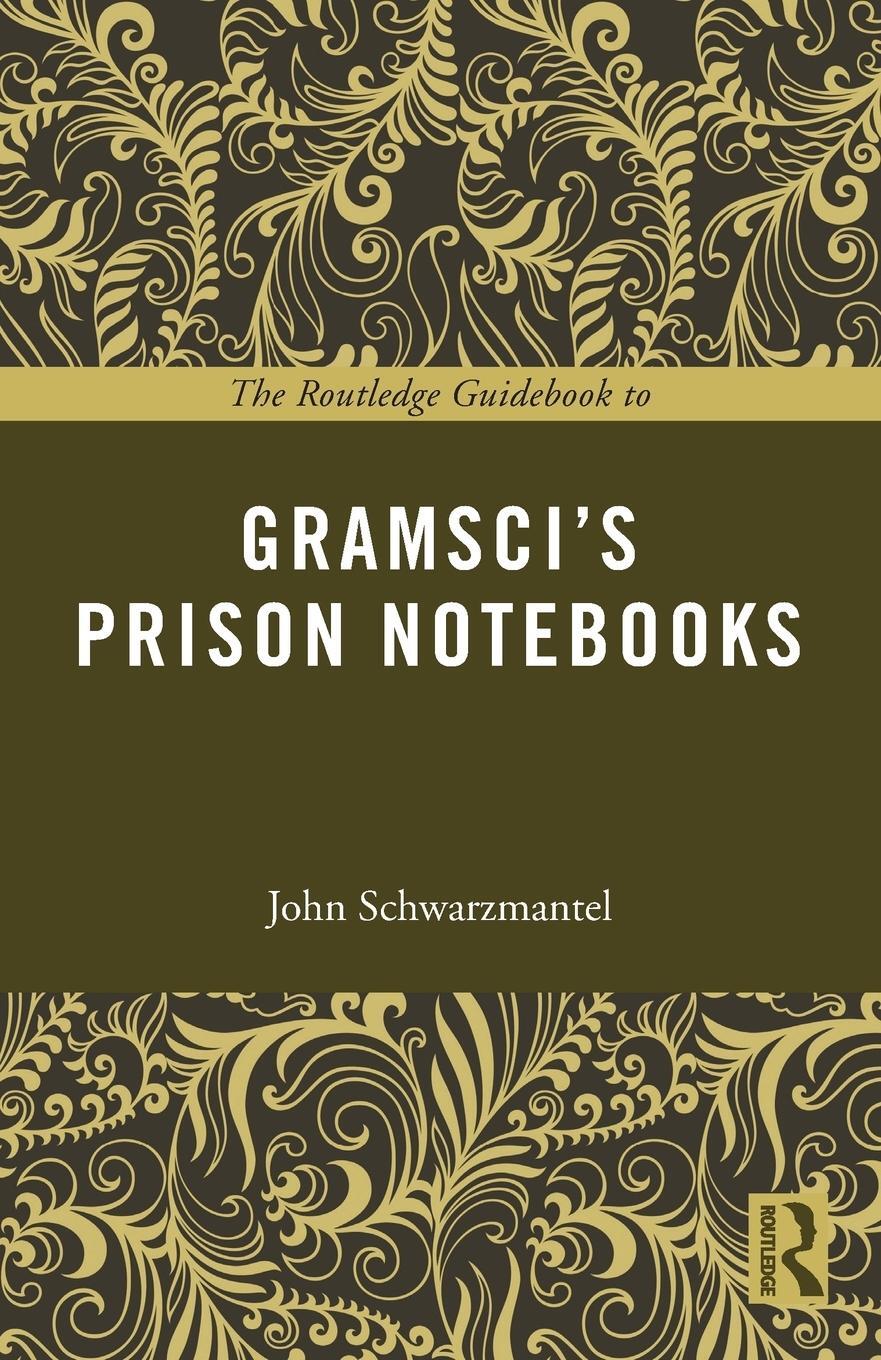 Cover: 9780415714174 | The Routledge Guidebook to Gramsci's Prison Notebooks | Schwarzmantel