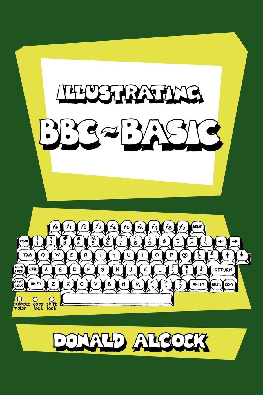 Cover: 9780521314954 | Illustrating BBC Basic | Donald Alcock | Taschenbuch | Paperback