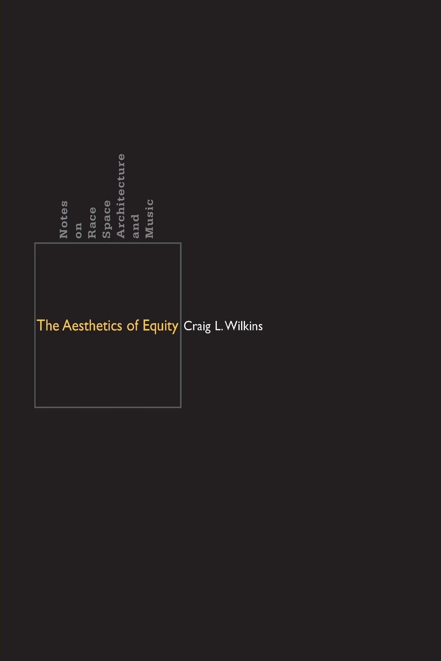 Cover: 9780816646616 | The Aesthetics of Equity | Craig L. Wilkins | Taschenbuch | Englisch