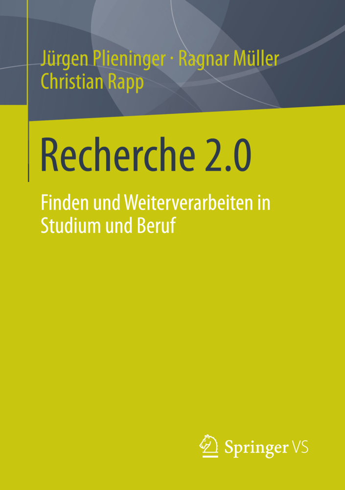 Cover: 9783658022495 | Recherche 2.0 | Finden und Weiterverarbeiten in Studium und Beruf