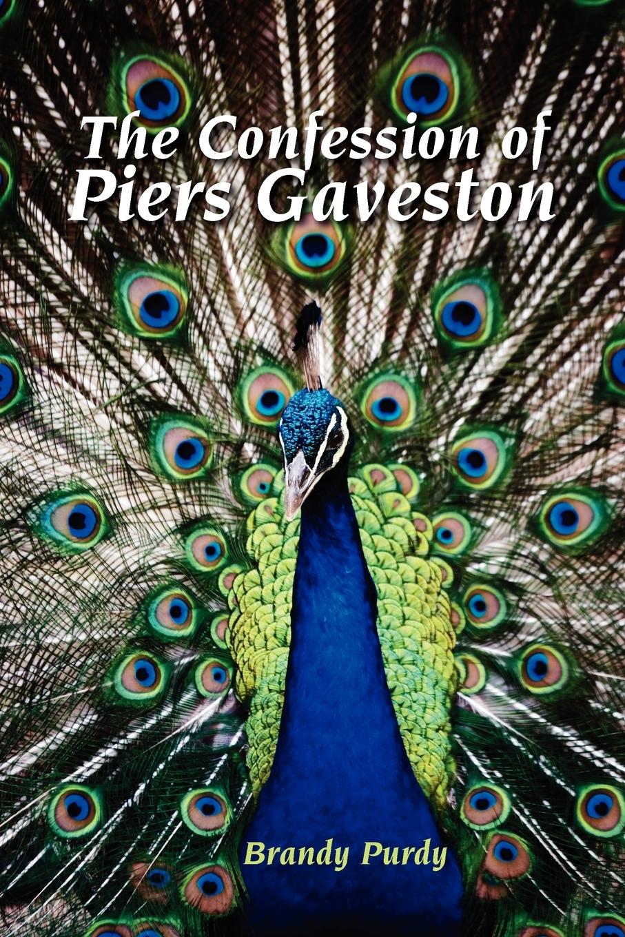 Cover: 9780595455232 | The Confession of Piers Gaveston | Brandy Purdy | Taschenbuch | 2007