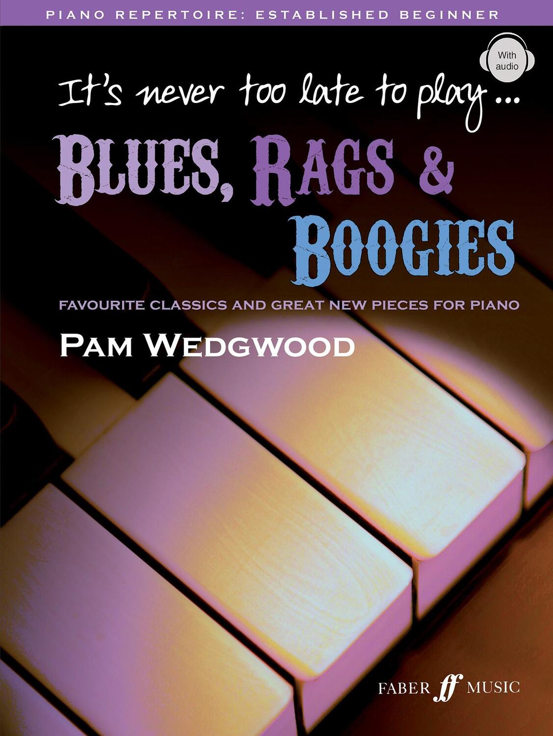 Cover: 9780571532087 | It's never too late to play blues, rags &amp; boogies | (book/CD) | 2009