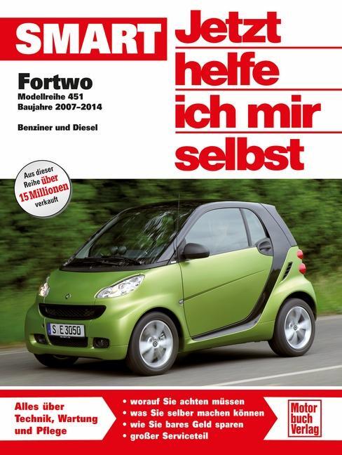 Cover: 9783613039889 | Smart fortwo 451 | Bauhjahre 2007-2014, Benziner und Diesel | Korp