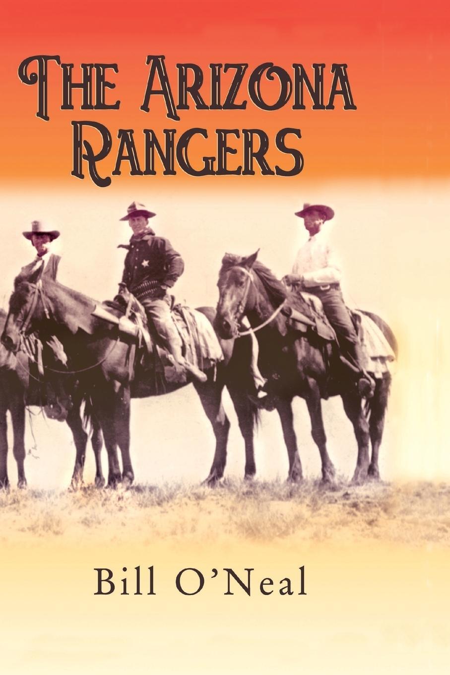 Cover: 9780890156100 | The Arizona Rangers | Bill O'Neal | Taschenbuch | Paperback | Englisch