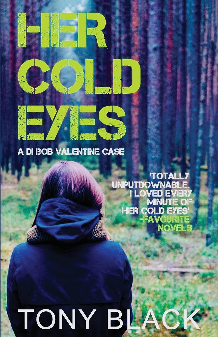 Cover: 9781643962559 | Her Cold Eyes | A DI Bob Valentine Case | Tony Black | Taschenbuch