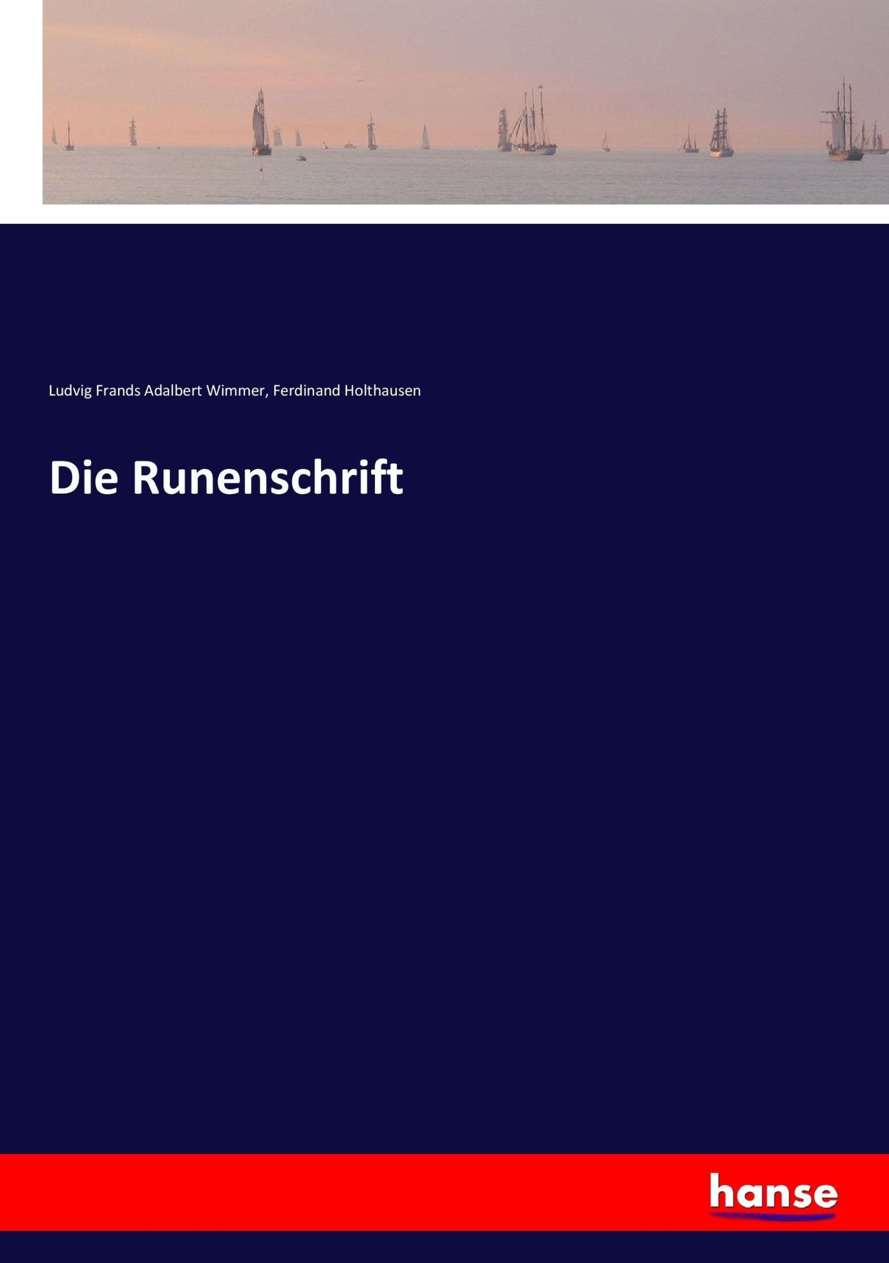 Cover: 9783744637589 | Die Runenschrift | Ludvig Frands Adalbert Wimmer (u. a.) | Taschenbuch