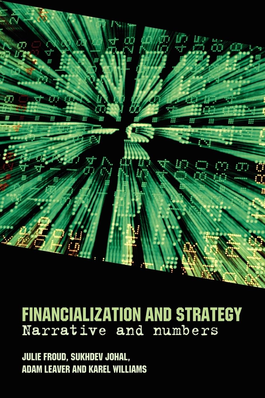 Cover: 9780415334181 | Financialization and Strategy | Narrative and Numbers | Froud (u. a.)