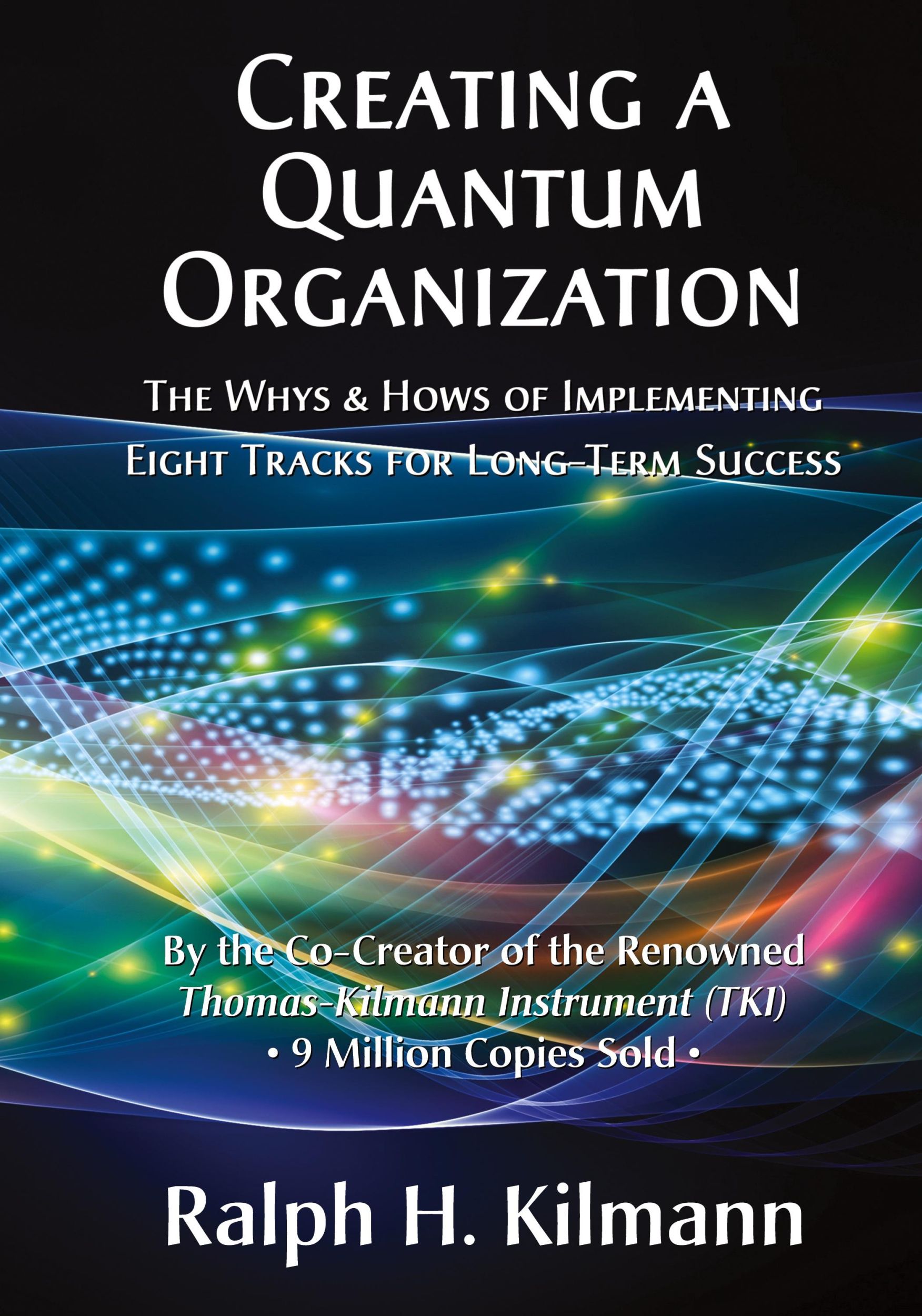 Cover: 9780989571333 | Creating a Quantum Organization | Ralph H. Kilmann | Buch | Englisch