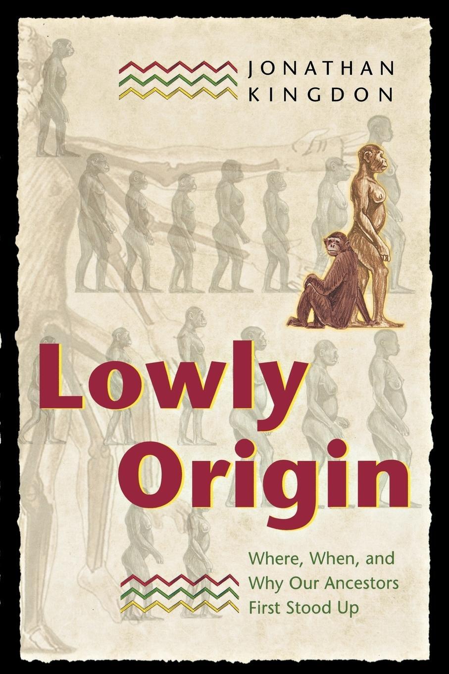 Cover: 9780691120287 | Lowly Origin | Where, When, and Why Our Ancestors First Stood Up