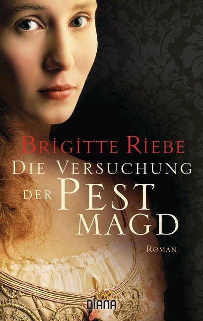 Cover: 9783453359017 | Die Versuchung der Pestmagd | Roman | Brigitte Riebe | Taschenbuch