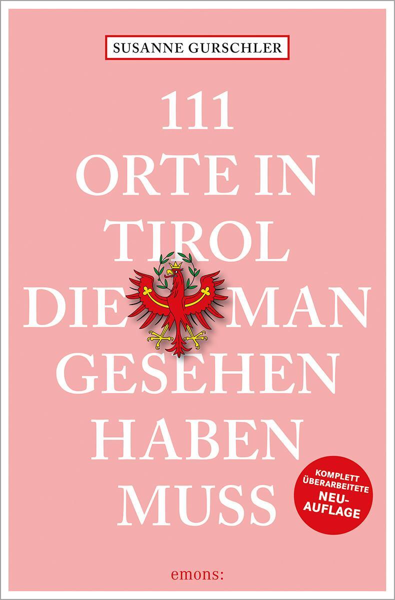 Cover: 9783740820305 | 111 Orte in Tirol, die man gesehen haben muss | Reiseführer | Buch