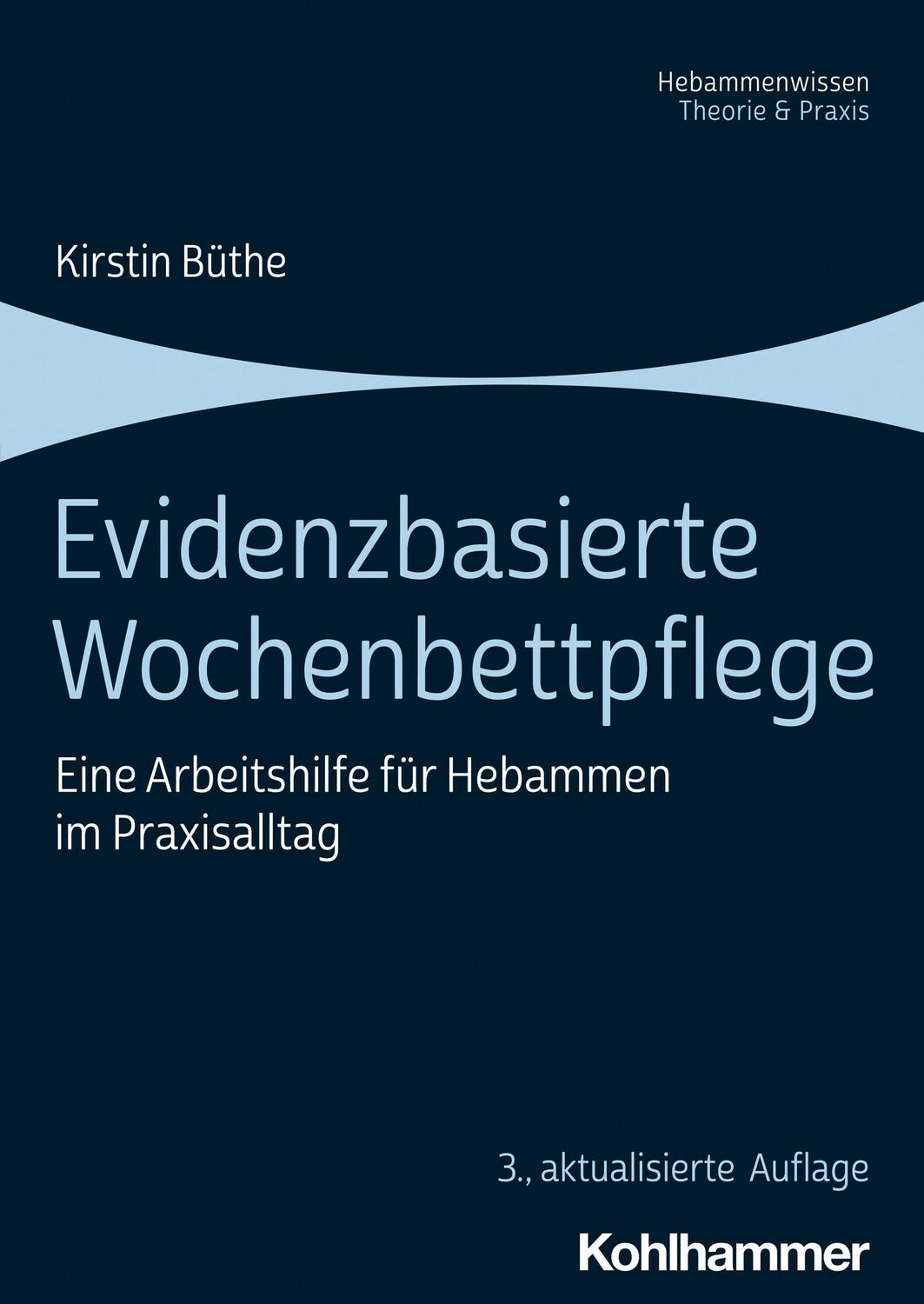 Cover: 9783170415287 | Evidenzbasierte Wochenbettpflege | Kirstin Büthe | Taschenbuch | 2023