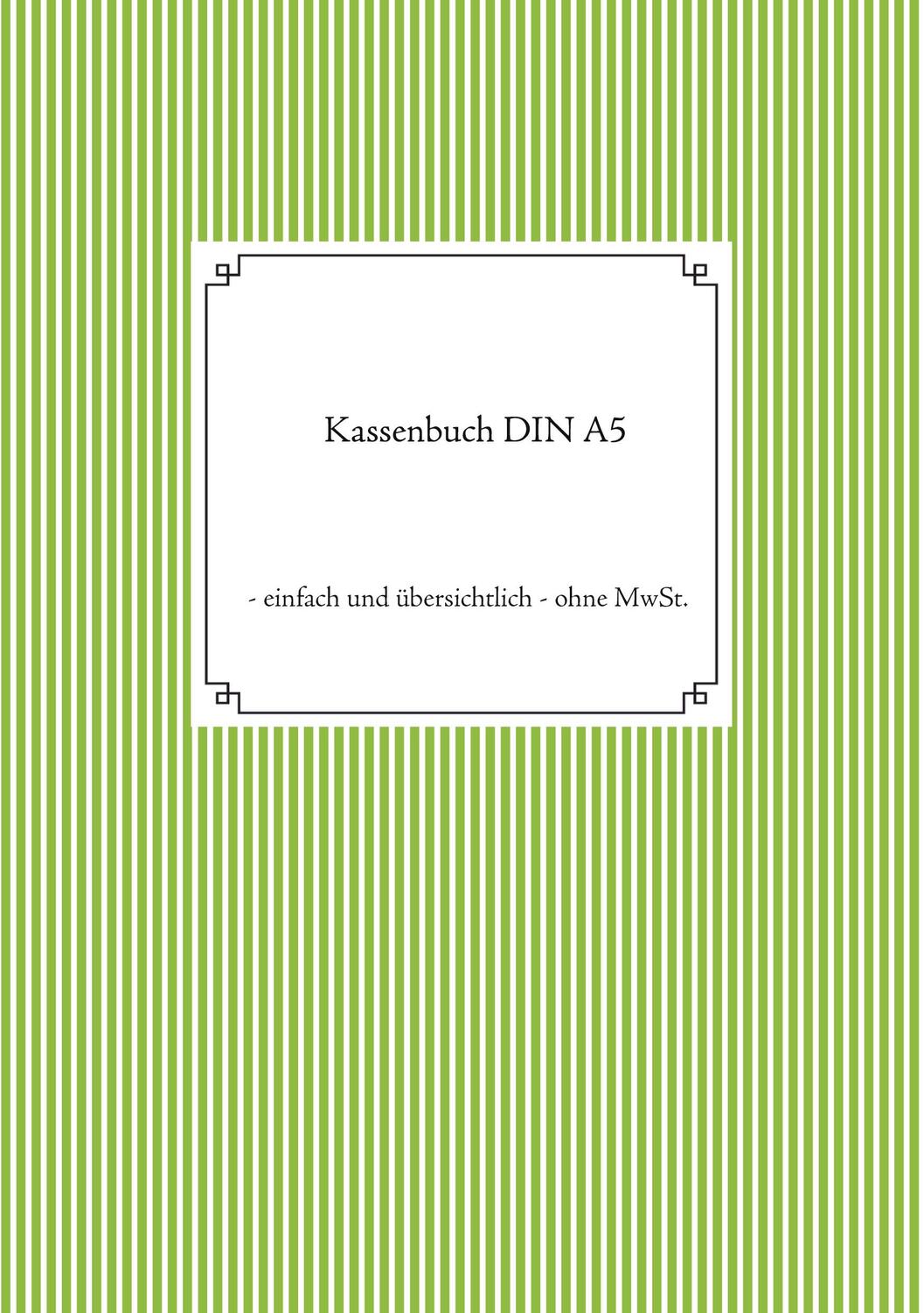 Cover: 9783752648218 | Kassenbuch DIN A5 | - einfach und übersichtlich - ohne MwSt. | Buch