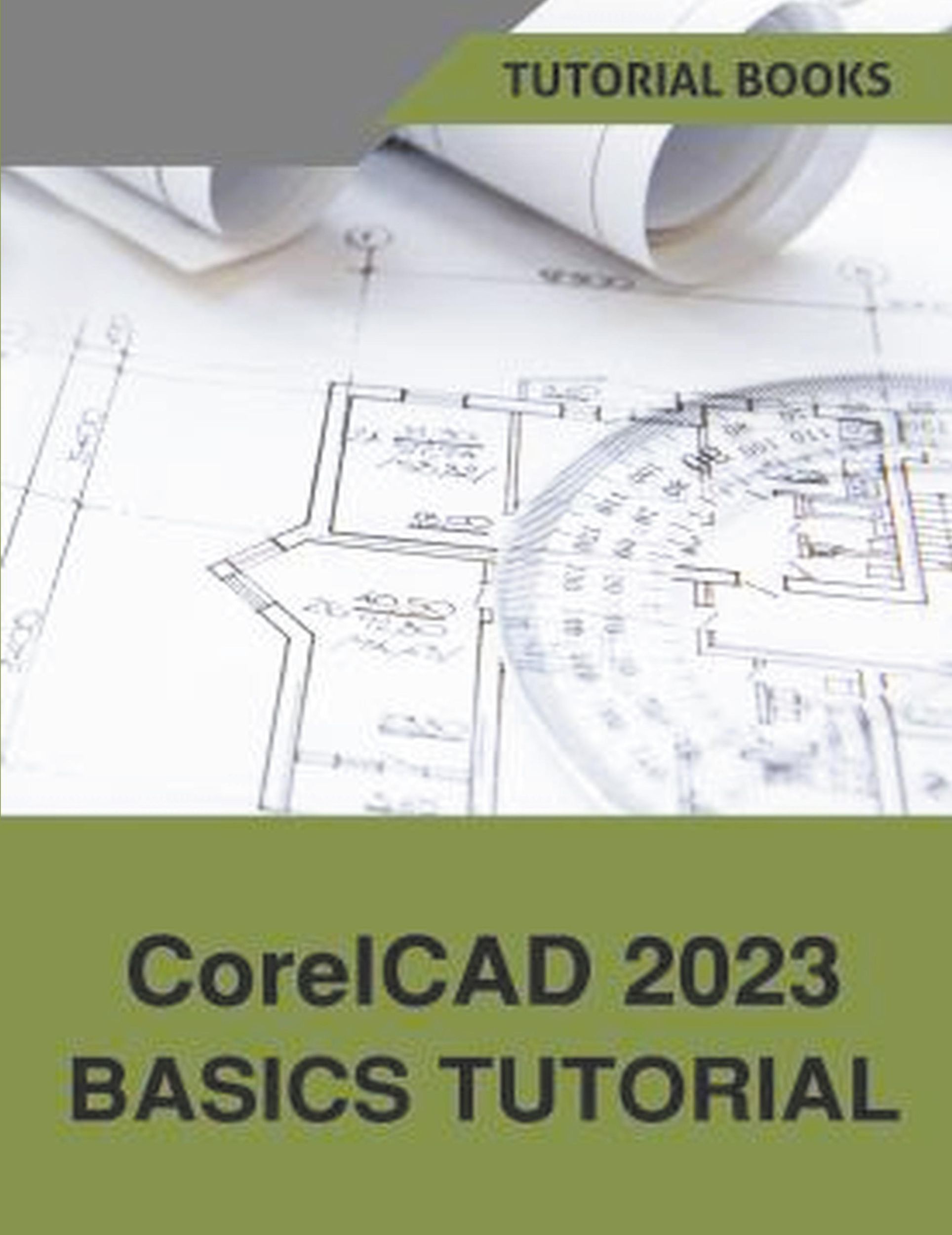 Cover: 9798215883952 | CorelCAD 2023 Basics Tutorial | Tutorial Books | Taschenbuch | 2022