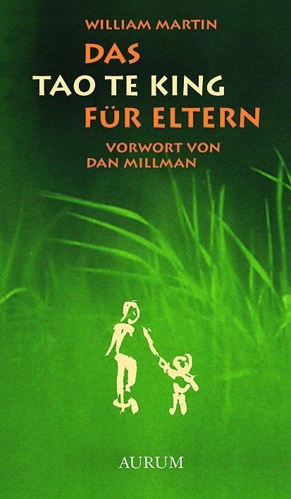 Cover: 9783899014655 | Das Tao te king für Eltern | William Martin | Buch | 112 S. | Deutsch