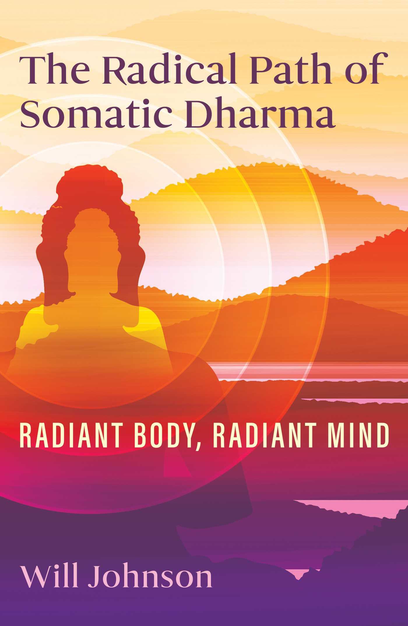 Cover: 9798888500484 | The Radical Path of Somatic Dharma | Radiant Body, Radiant Mind | Buch