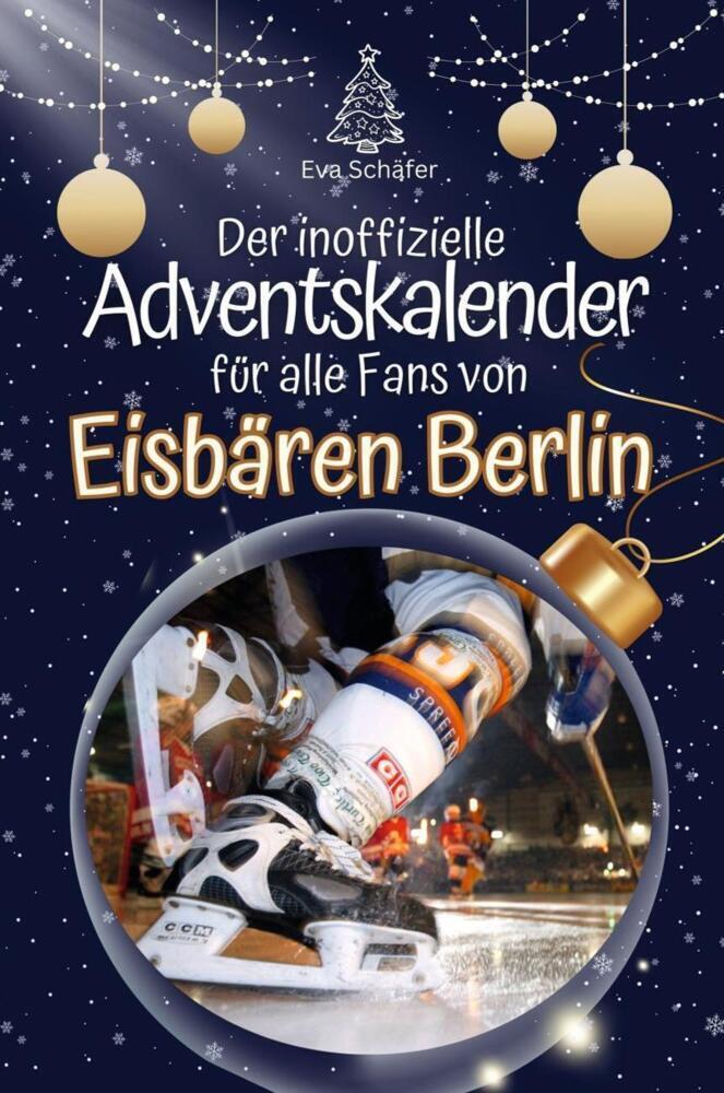 Cover: 9783759106575 | Der inoffizielle Adventskalender für alle Fans der Eisbären Berlin...