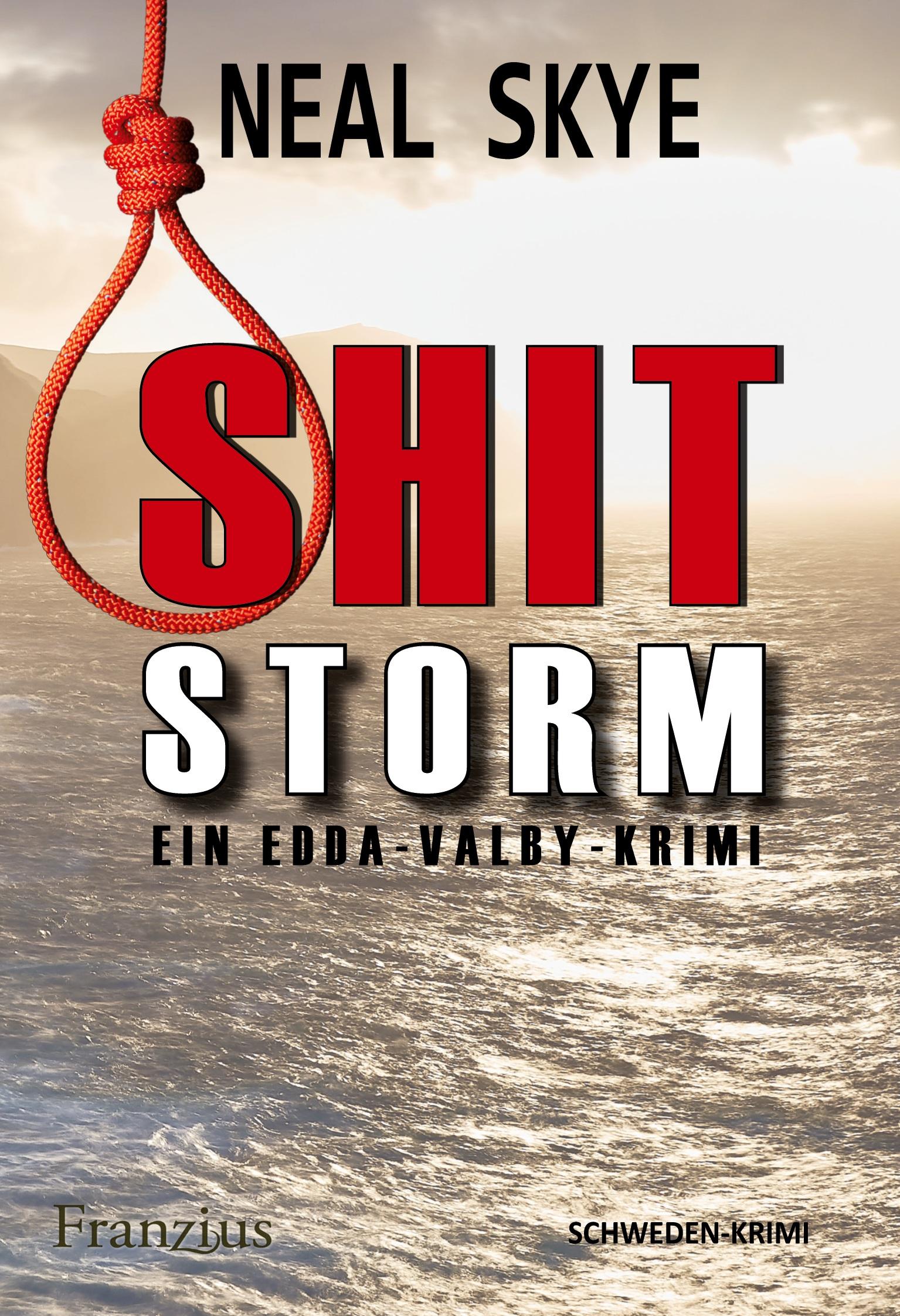 Cover: 9783960502326 | Shitstorm | Ein Edda-Valby-Krimi | Neal Skye | Taschenbuch | 276 S.