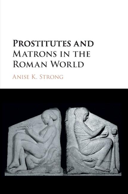 Cover: 9781316602645 | Prostitutes and Matrons in the Roman World | Anise K. Strong | Buch