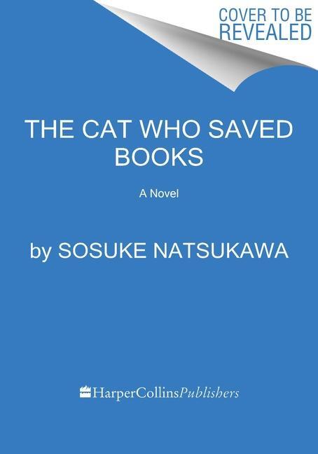 Cover: 9780063095731 | The Cat Who Saved Books | Sosuke Natsukawa | Taschenbuch | Englisch