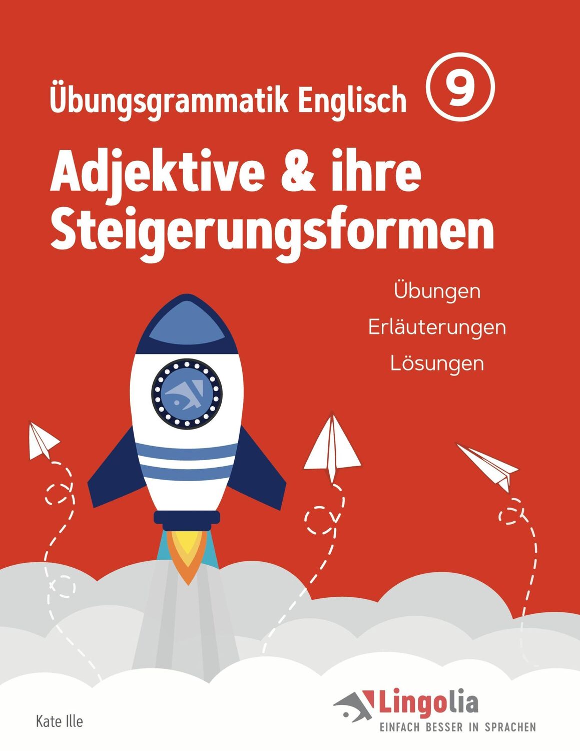 Cover: 9783756890163 | Lingolia Übungsgrammatik Englisch Teil 9 | Kate Ille | Taschenbuch