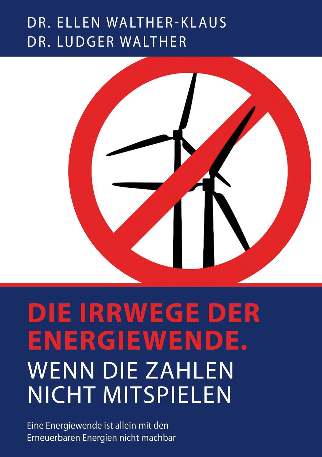 Cover: 9783757843755 | Die Irrwege der Energiewende | Wenn die Zahlen nicht mitspielen.