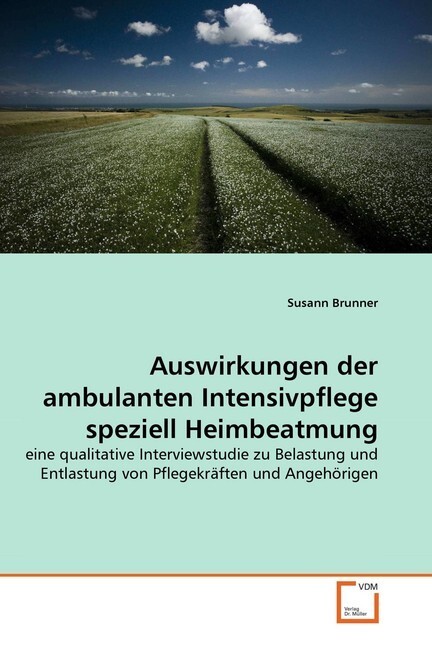 Cover: 9783639333374 | Auswirkungen der ambulanten Intensivpflege speziell Heimbeatmung