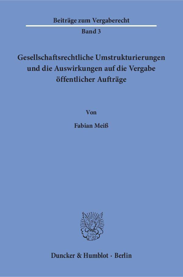 Cover: 9783428155729 | Gesellschaftsrechtliche Umstrukturierungen und die Auswirkungen auf...