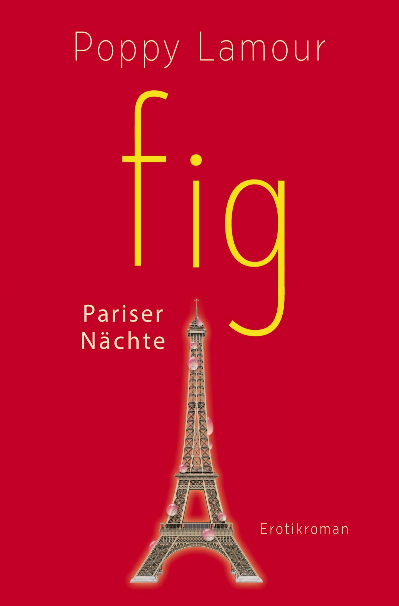 Cover: 9783754660652 | fig - Pariser Nächte | Poppy Lamour | Taschenbuch | 260 S. | Deutsch