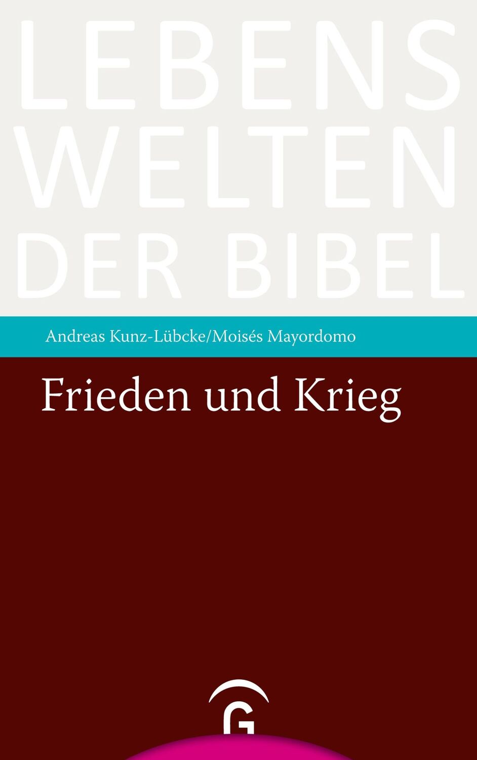 Cover: 9783579082233 | Frieden und Krieg | Andreas Kunz-Lübcke (u. a.) | Taschenbuch | 200 S.