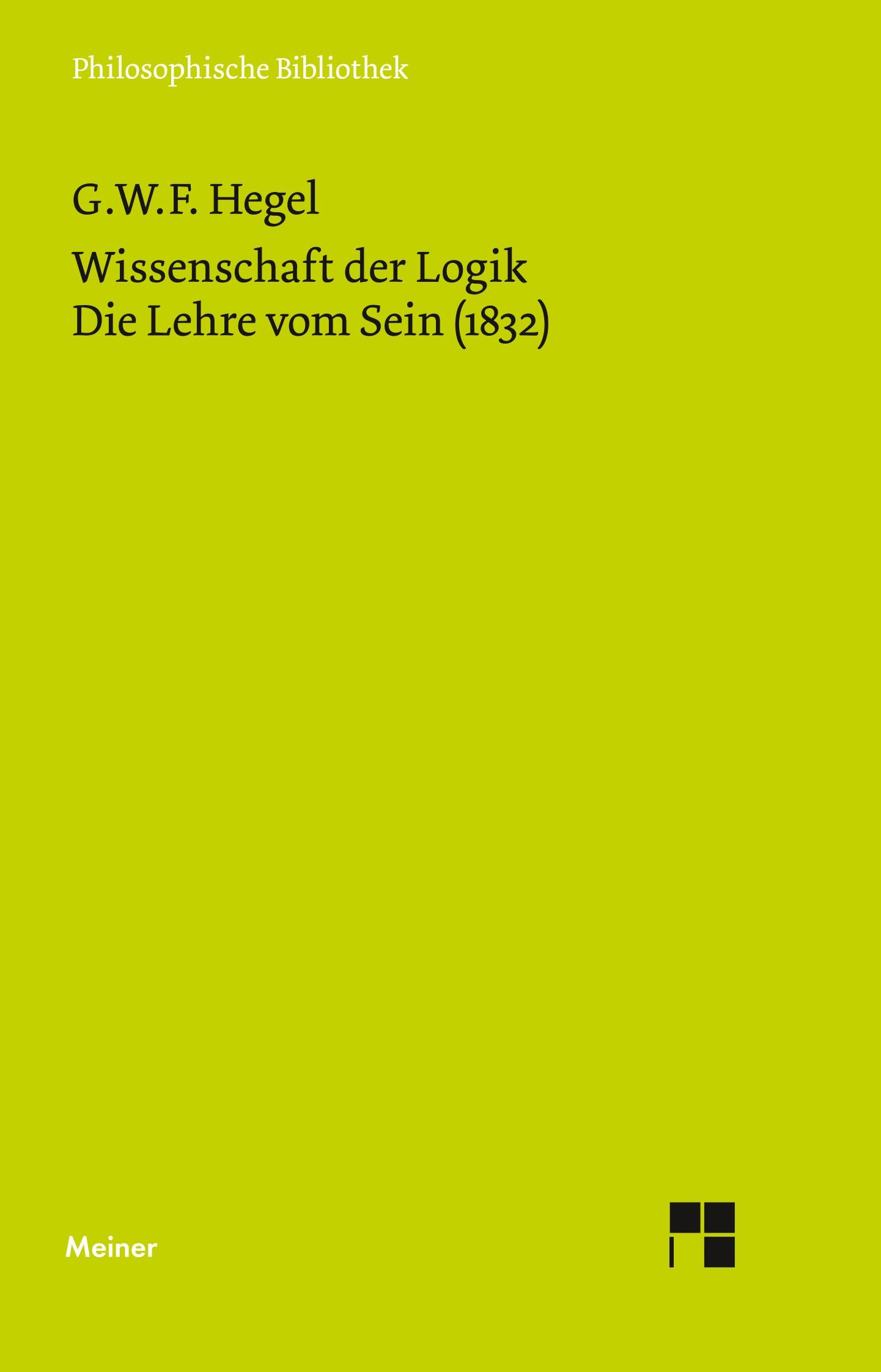 Cover: 9783787316632 | Wissenschaft der Logik. Die Lehre vom Sein (1832) | Georg W F Hegel