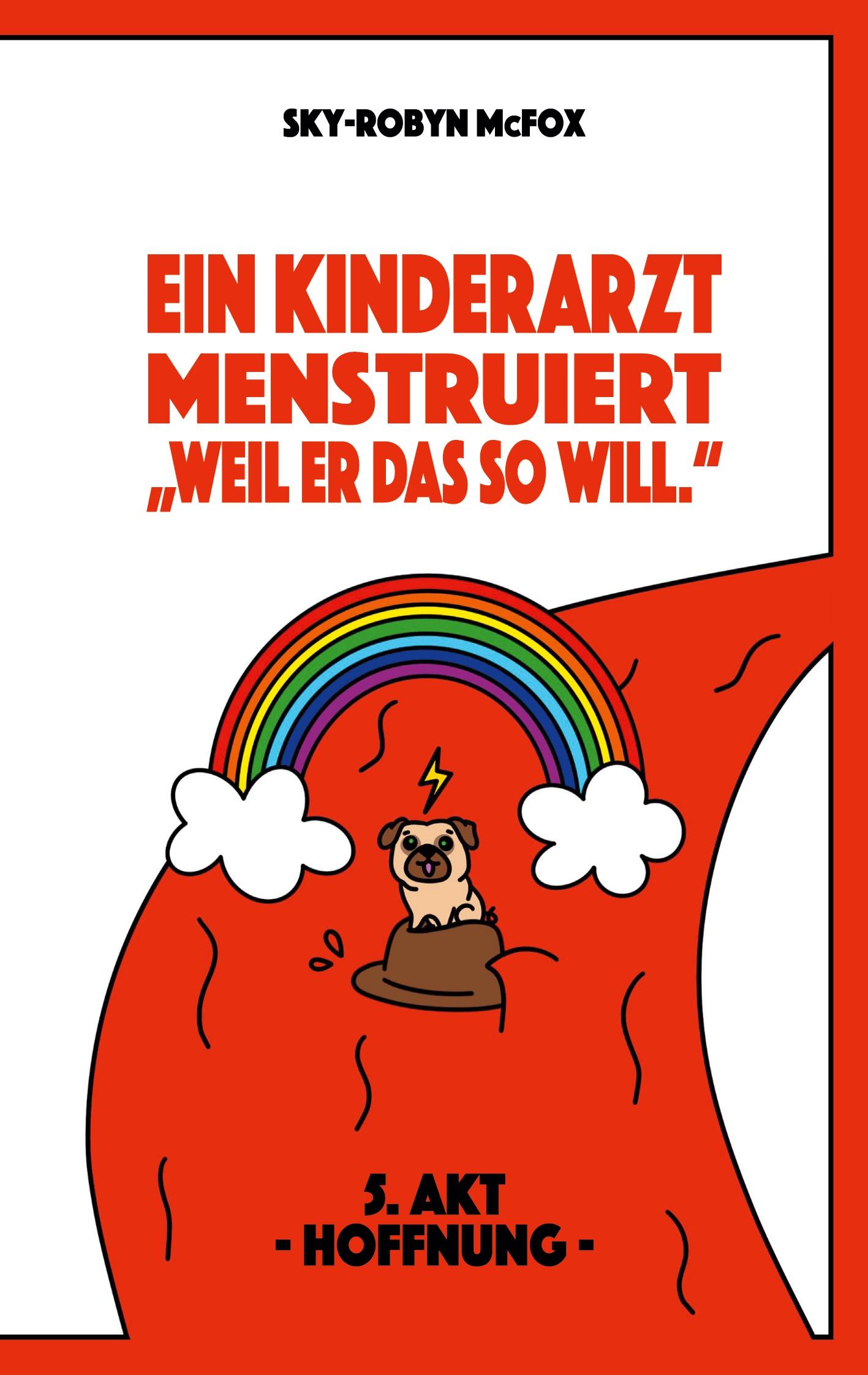 Cover: 9783769322729 | Ein Kinderarzt menstruiert - "Weil er das so will." | Sky-Robyn McFox