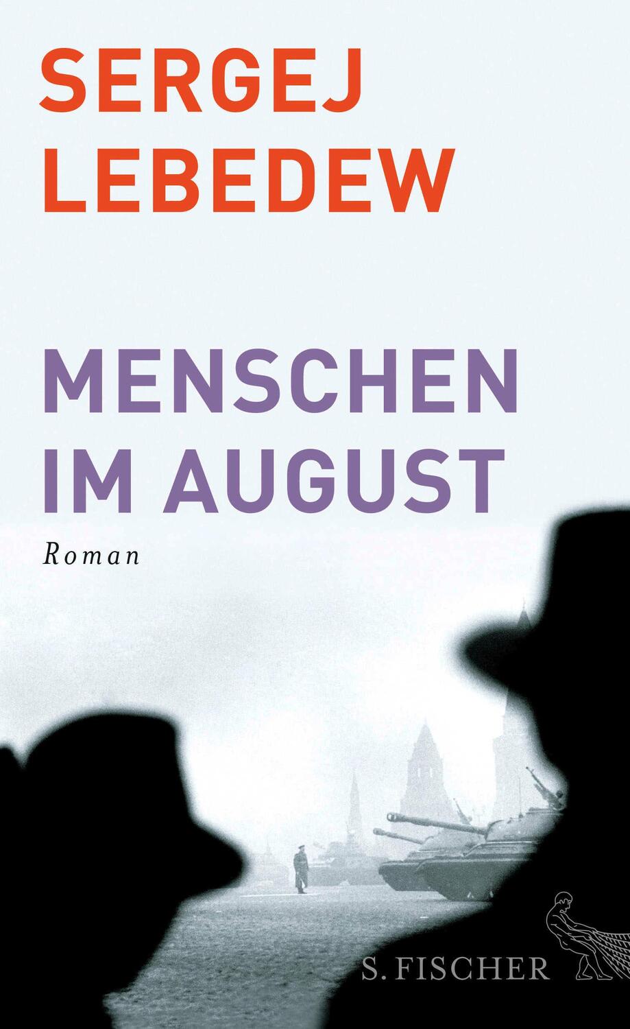 Cover: 9783100425119 | Menschen im August | Sergej Lebedew | Buch | 365 S. | Deutsch | 2015