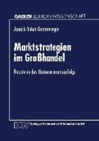 Cover: 9783824465705 | Marktstrategien im Großhandel | Bausteine des Unternehmenserfolgs | xx