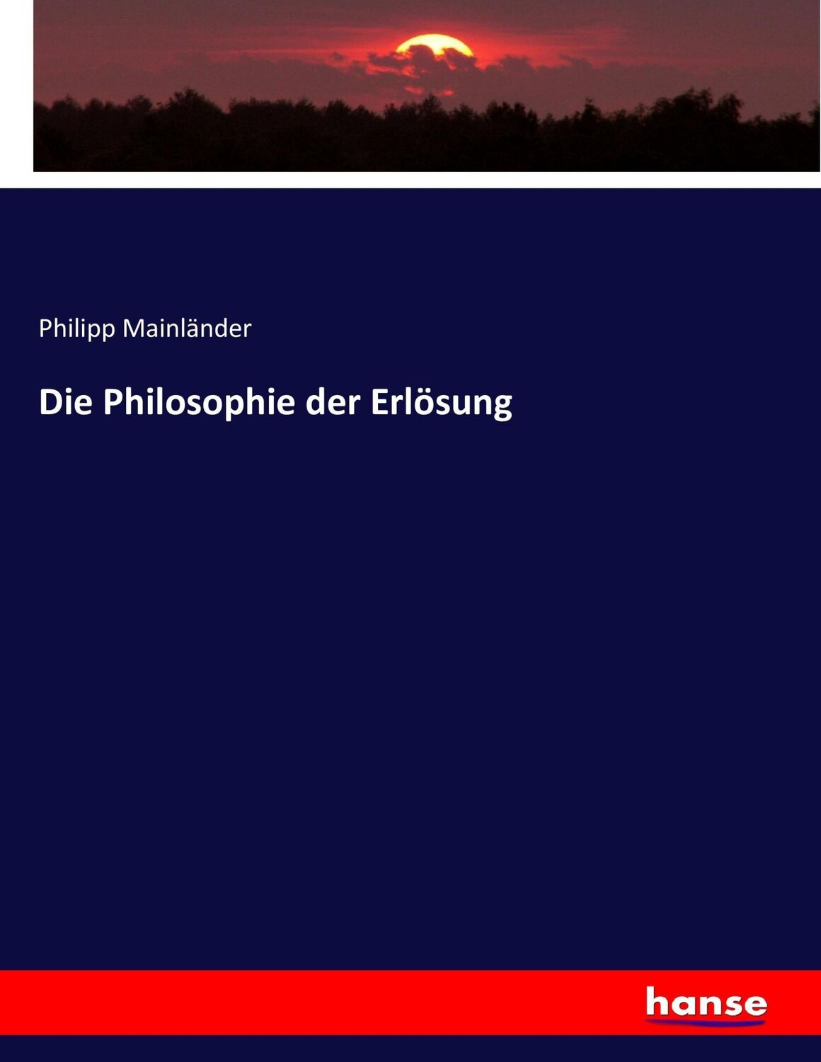 Cover: 9783744629942 | Die Philosophie der Erlösung | Philipp Mainländer | Taschenbuch | 2017