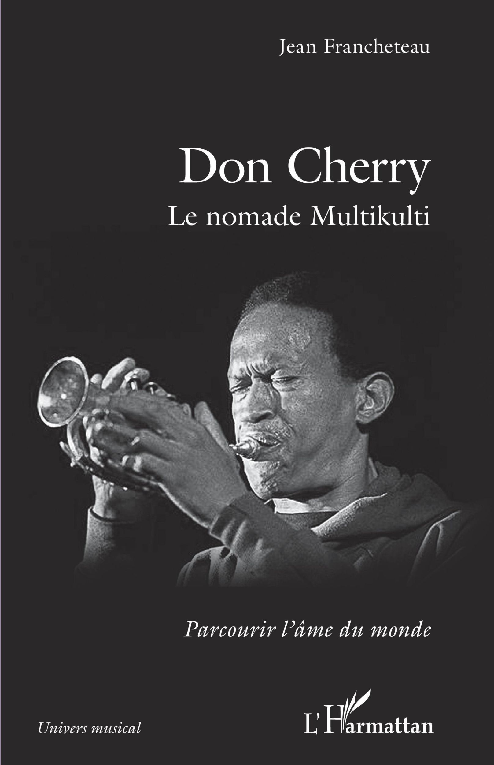 Cover: 9782343218588 | Don Cherry | Le nomade Multikulti | Jean Francheteau | Taschenbuch