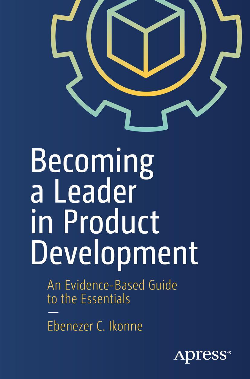 Cover: 9781484272978 | Becoming a Leader in Product Development | Ebenezer C. Ikonne | Buch