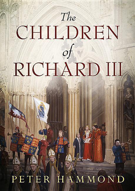 Cover: 9781781556726 | The Children of Richard III | Peter Hammond | Taschenbuch | Englisch