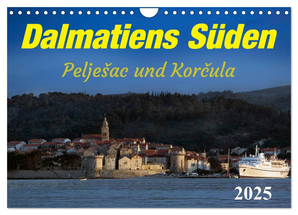 Cover: 9783435316922 | Dalmatiens Süden, Peljesac und Korcula (Wandkalender 2025 DIN A4...